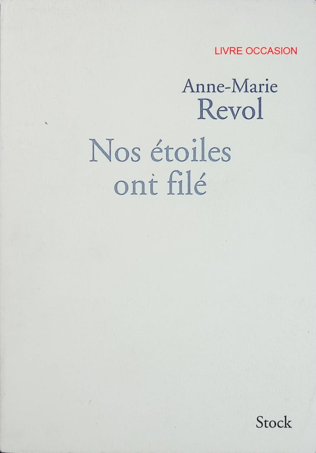 Nos étoiles ont filé – Anne-Marie Revol – témoignage bouleversant sur le deuil parental et l’amour familial - Livre