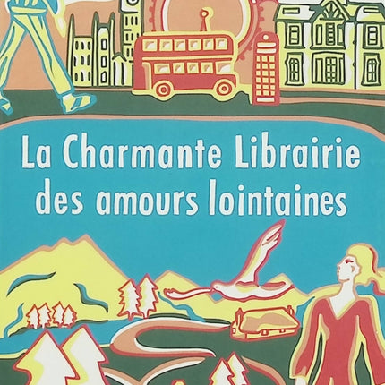 La Charmante Librairie des amours lointaines - Jenny Colgan - Roman feel-good - Livre