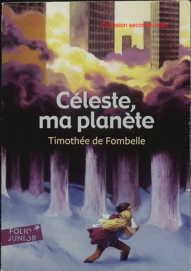 Céleste, ma planète – Timothée de Fombelle – roman jeunesse, écologie, amour, planète Terre et protection de l'environnement - Livre