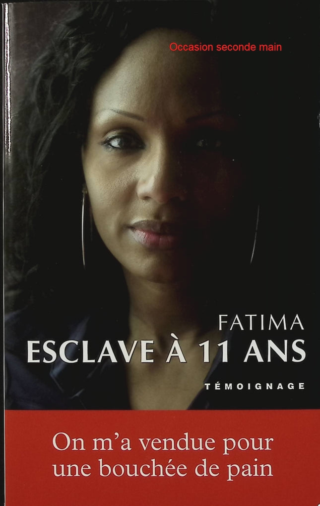 Esclave à 11 ans – Fatima – témoignage choc histoire vraie exploitation enfant - Livre