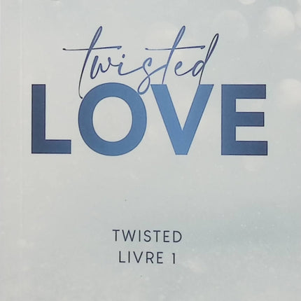 Twisted Love – Tome 1 – Ana Huang – Romance New Adult, Alex Volkov et Ava Chen - Livre