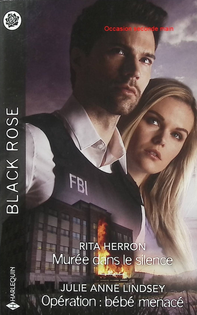 Murée dans le silence - Opération - Bébé menacé - Rita Herron - Julie Anne Lindsey - Black Rose - Romance suspense - Bébé en danger - Enlèvement - Meurtre - Enquête - Protection - Menaces - Secrets - Danger - FBI - Livre
