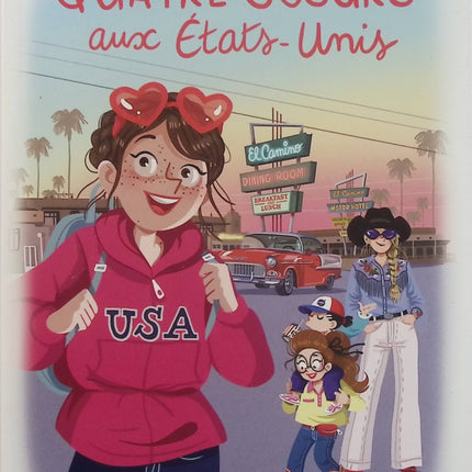 Quatre sœurs aux États-Unis – Sophie Rigal-Goulard – Roman jeunesse, famille, aventure, voyage, États-Unis et quatre sœurs - Livre