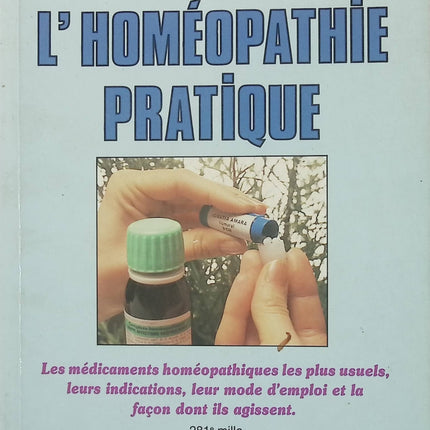 L'Homéopathie pratique - Claude Binet - Guide des médicaments homéopathiques - Livre