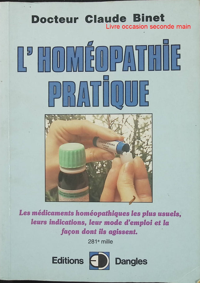 L'Homéopathie pratique - Claude Binet - Guide des médicaments homéopathiques - Livre