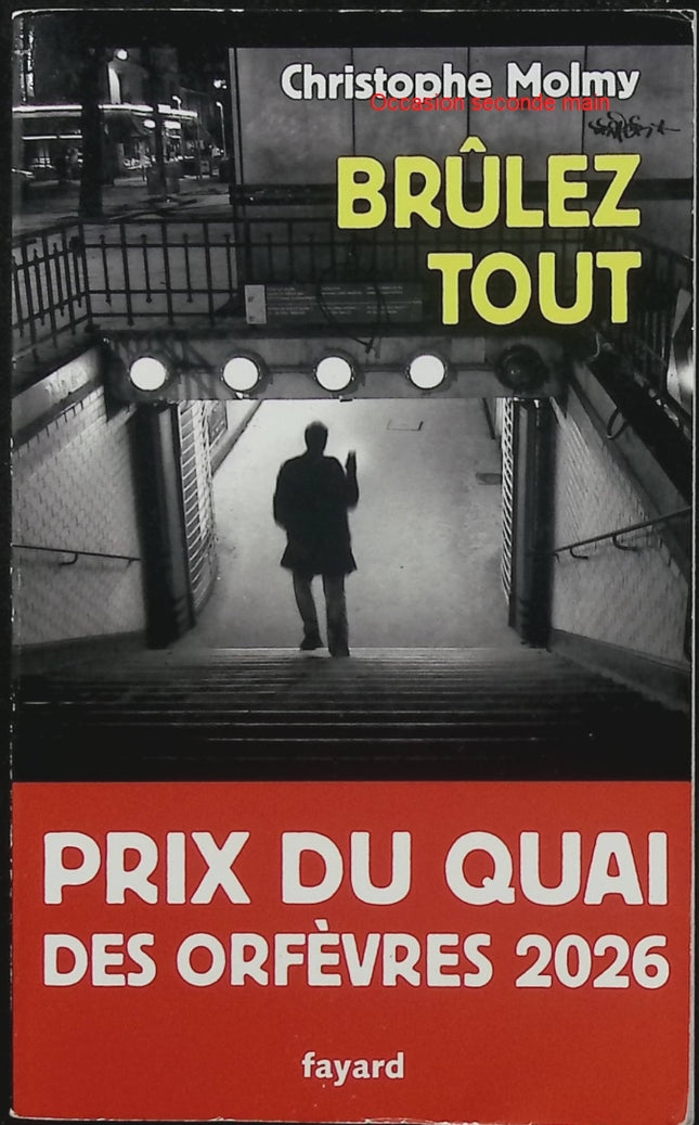 Brûlez tout – Christophe Molmy – Thriller policier français, enquête criminelle et suspense - Livre
