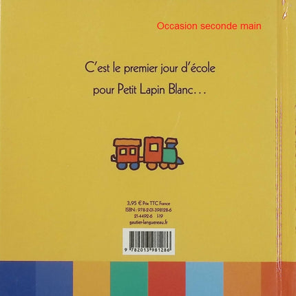 Petit Lapin Blanc à la maternelle – Marie-France Floury, Fabienne Boisnard – première rentrée, école, histoire jeunesse - Livre