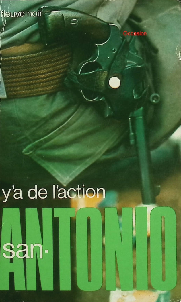 Y a de l’action ! – San-Antonio | Roman policier humoristique, aventure explosive et enquête déjantée - Livre
