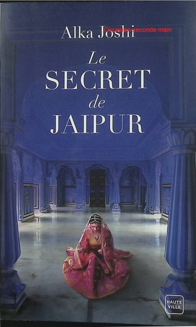 Le Secret de Jaipur – Alka Joshi – Roman indien, secrets de famille et destin - Livre