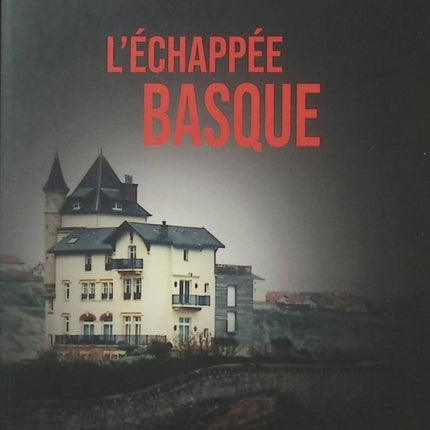 L’Échappée basque – Jacques Faget | Roman régional, Pays basque et mystère au cœur du Sud-Ouest - Livre
