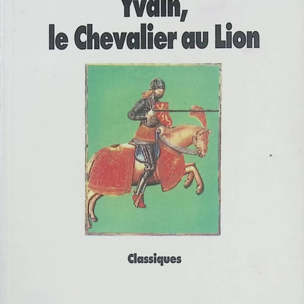 Yvain, le Chevalier au lion – Chrétien de Troyes – Roman de chevalerie et littérature médiévale - Livre