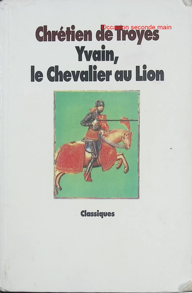 Yvain, le Chevalier au lion – Chrétien de Troyes – Roman de chevalerie et littérature médiévale - Livre