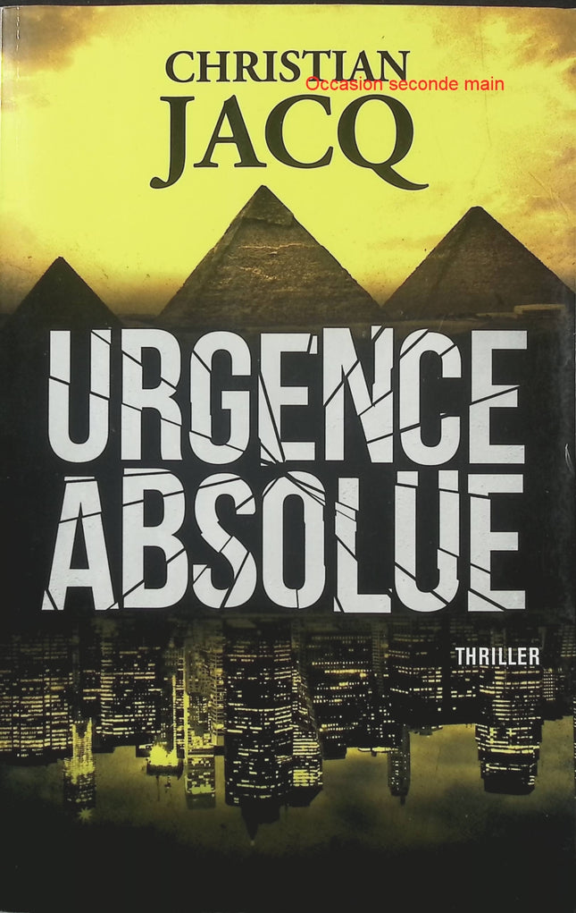 Urgence absolue – Christian Jacq – Thriller technologique et course contre la montre - Livre