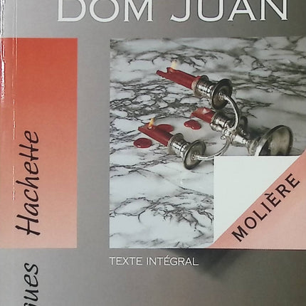 Dom Juan ou Le Festin de pierre – Molière – Classique du théâtre français (édition Hachette) - Livre