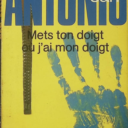 Mets ton doigt où j’ai mon doigt – San-Antonio | Roman policier humoristique et enquête délirante - livre