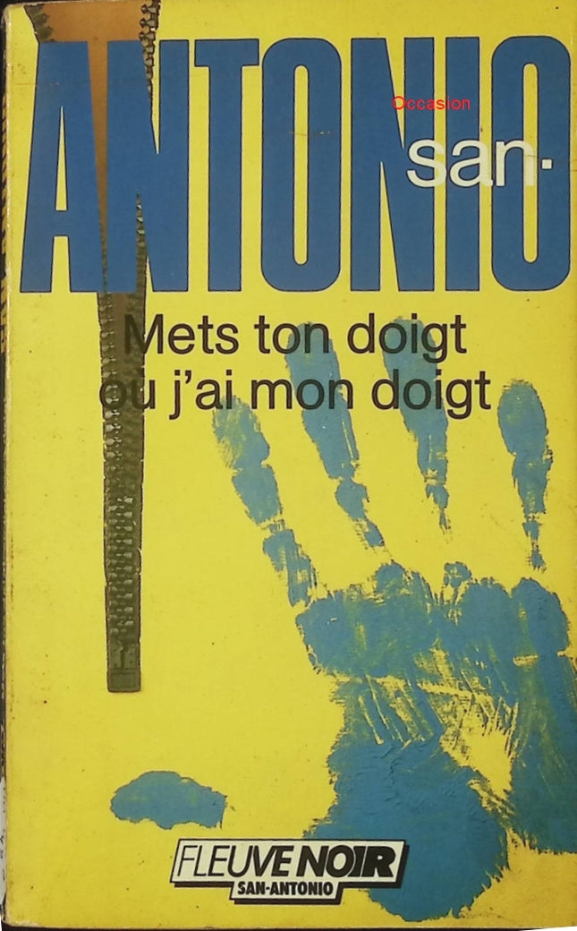 Mets ton doigt où j’ai mon doigt – San-Antonio | Roman policier humoristique et enquête délirante - livre