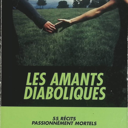 Les Amants diaboliques - 55 Récits Passionnément Mortels - Pierre Bellemare - Histoires vraies d'occasion - Livre