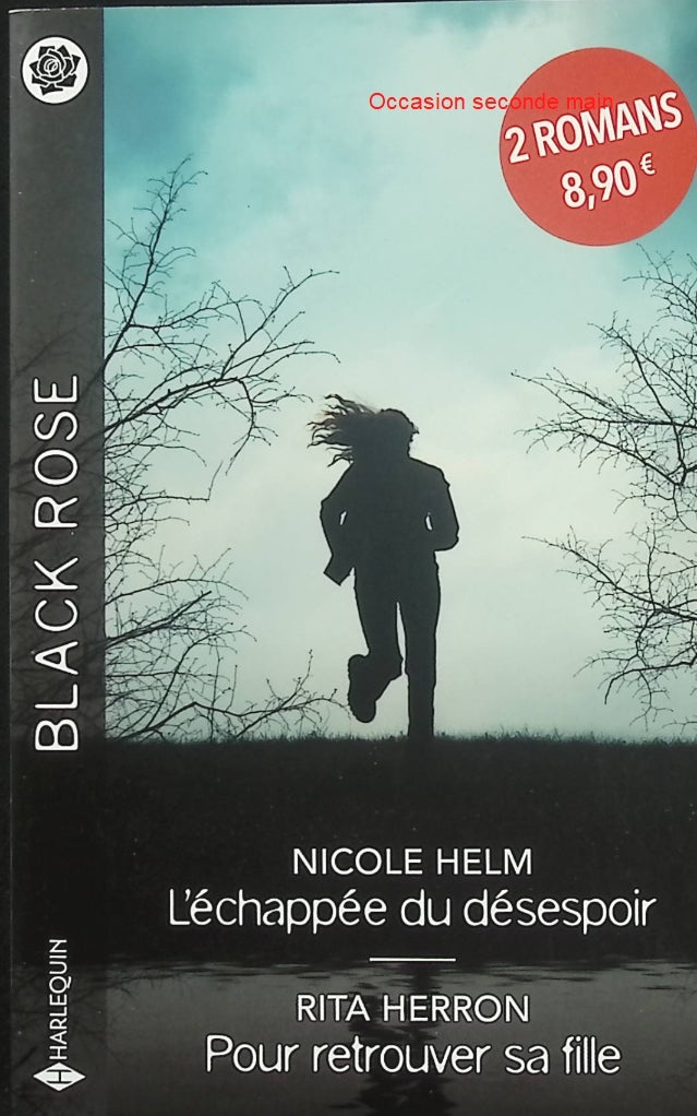 L'échappée du désespoir - Pour retrouver sa fille - Nicole Helm, Rita Herron - Harlequin Black Rose - Romance suspense - Livre
