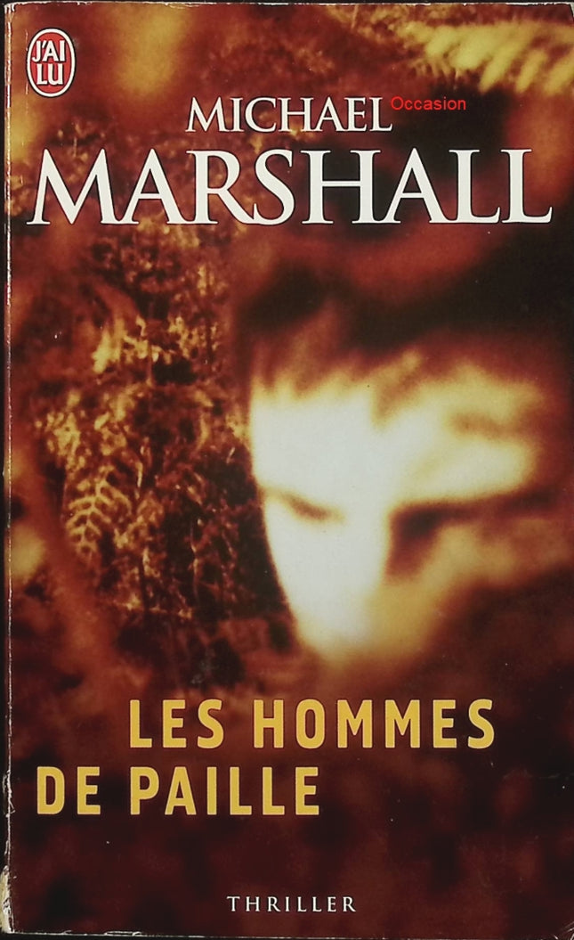 Les Hommes de paille – Michael Marshall Smith – Thriller psychologique et conspiration – Roman à suspense haletant - Livre