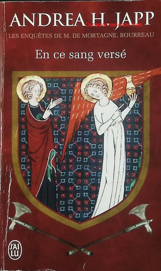 En ce sang versé – Les enquêtes de M. de Mortagne, bourreau – Andrea H. Japp – Roman policier historique – Livre d'occasion - Livre