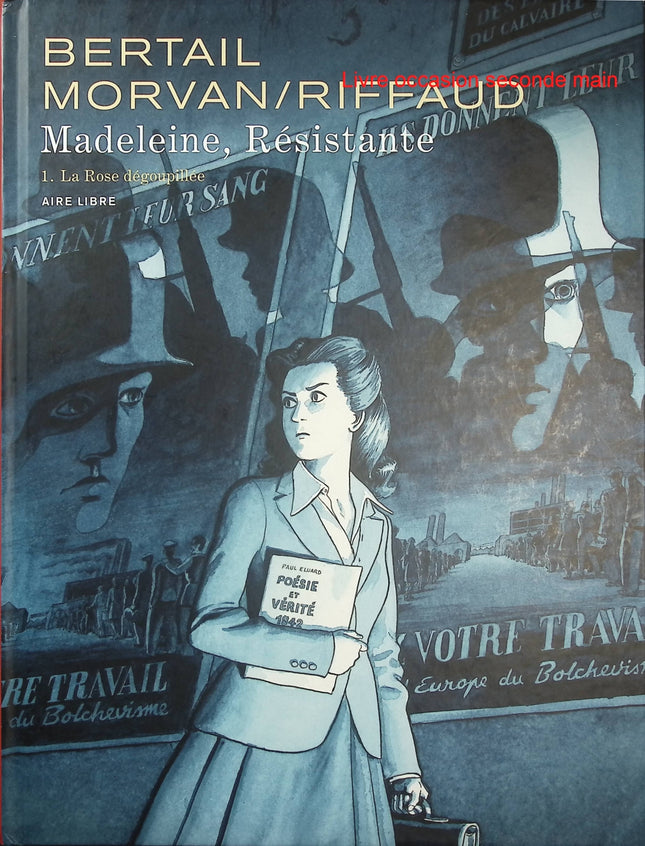 Madeleine, résistante Tome 1 - La Rose dégoupillée - BD historique - Résistance - Seconde Guerre mondiale - Paris - Livre BD