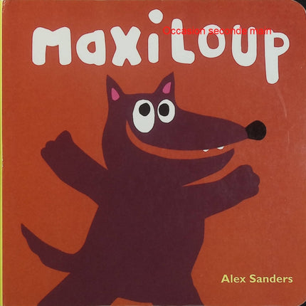 Maxiloup | Alex Sanders | Album jeunesse d'occasion - Livre