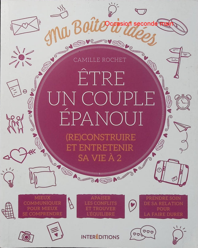 Ma boîte à idées - Être un couple épanoui - Camille Rochet - Couple - Amour - Communication - Relation - Développement personnel - Livre