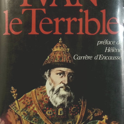 Ivan le Terrible ou la démesure du pouvoir – Catherine Durand-Cheynet – Histoire de Russie - Livre