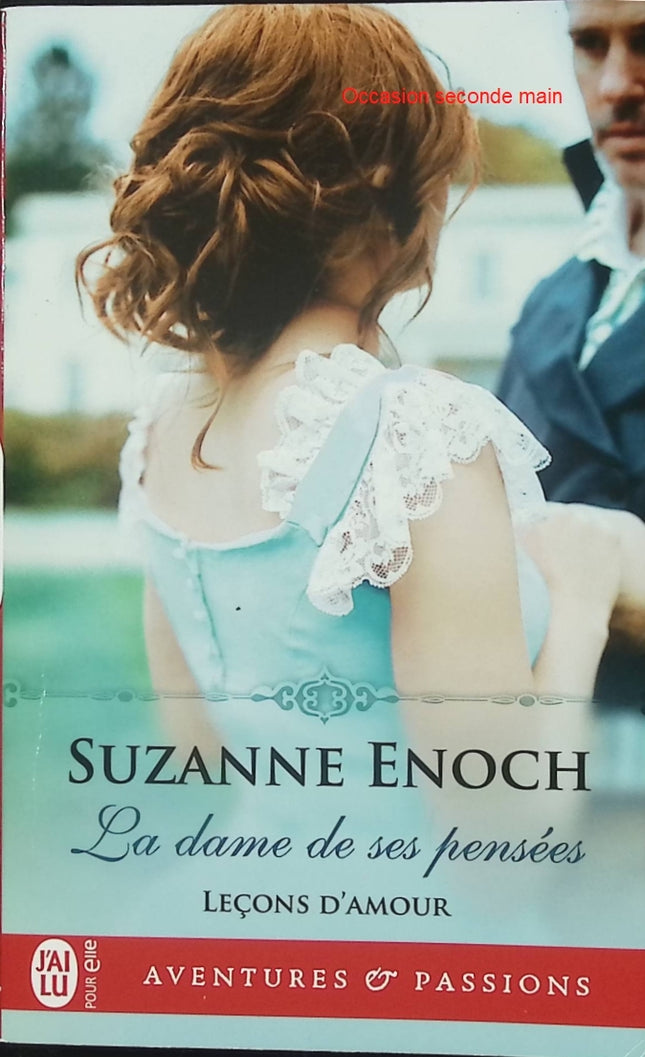 Leçons d’amour Tome 3 La dame de ses pensées – Suzanne Enoch – Romance historique Regency – amour, choix et seconde chance - Livre