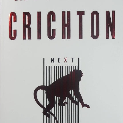 Next - Michael Crichton - Techno-thriller sur la génétique, les biotechnologies et les dérives scientifiques - Livre