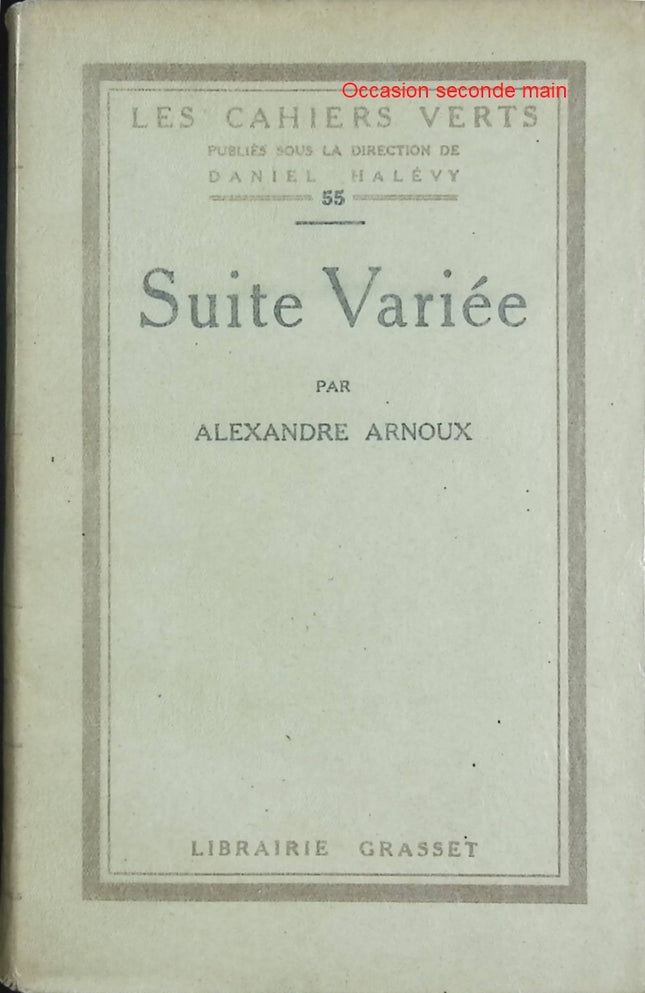 Suite variée – Alexandre Arnoux – Recueil littéraire des Cahiers Verts (Grasset 1925) - Livre