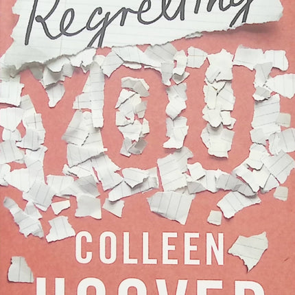 Regretting You – Colleen Hoover | Romance contemporaine, secrets de famille, amour et relations mère-fille - Livre