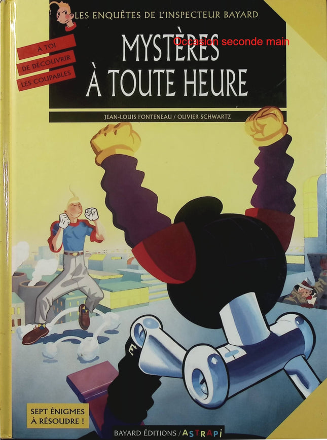 Les Enquêtes de l'Inspecteur Bayard Tome 3 - Mystères à toute heure - BD jeunesse policière de Jean-Louis Fonteneau et Olivier Schwartz - Livre BD