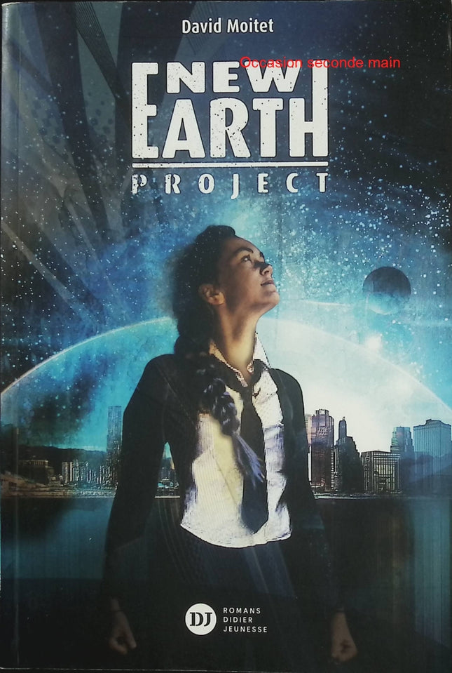 New Earth Project – David Moitet | Roman de science-fiction jeunesse et dystopie captivante - Livre
