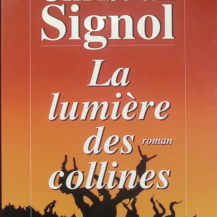 La Lumière des collines – Christian Signol – Roman du terroir – Famille, campagne et traditions - Livre