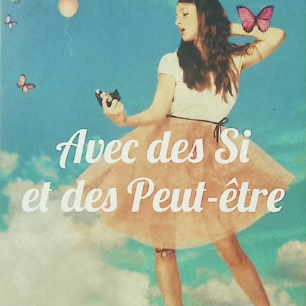 Avec des si et des peut-être – Carène Ponte – Roman feel-good contemporain sur les choix de vie et les réalités alternatives - Livre