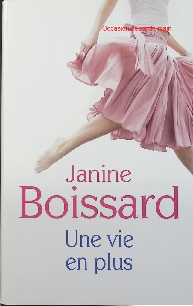 Une Vie En Plus – Janine Boissard, roman français sur les liens familiaux, les épreuves de la vie et les secondes chances - Livre