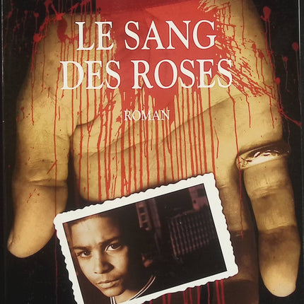 Le Sang des roses – Patrick Cauvin – Thriller policier, trafic d’enfants et aventure à suspense - Livre