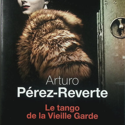 Le Tango de la vieille garde – Arturo Pérez-Reverte – roman d’espionnage et amour impossible en Europe - Livre