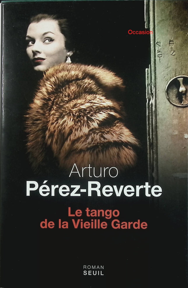 Le Tango de la vieille garde – Arturo Pérez-Reverte – roman d’espionnage et amour impossible en Europe - Livre