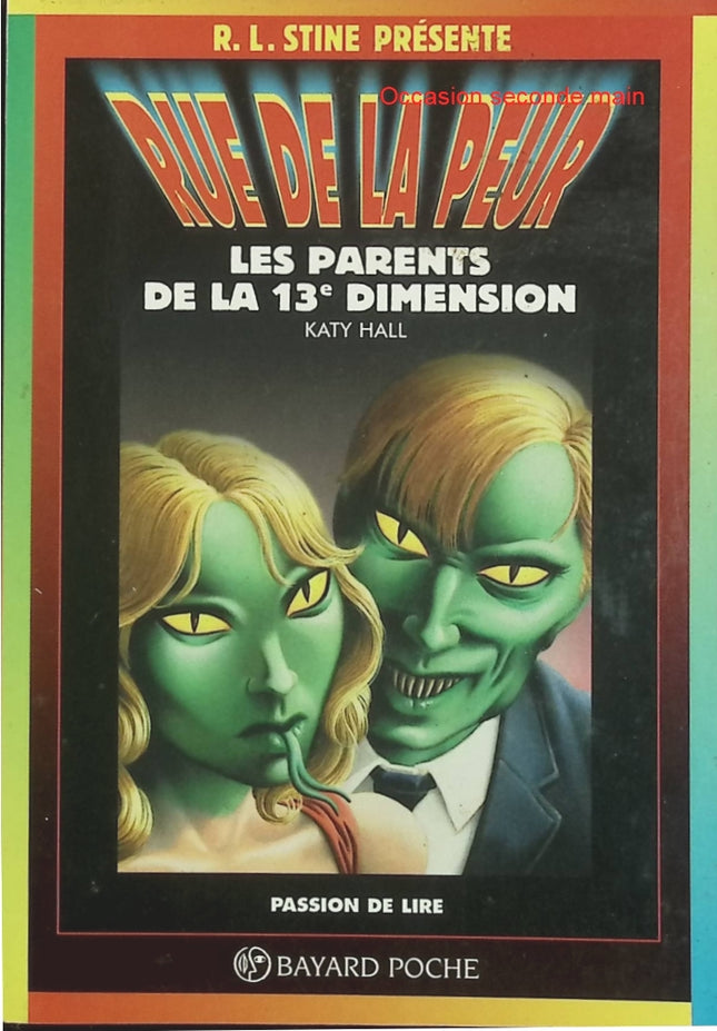 Les parents de la 13e dimension - Katy Hall - Rue de la peur - Roman jeunesse d'occasion - Livre