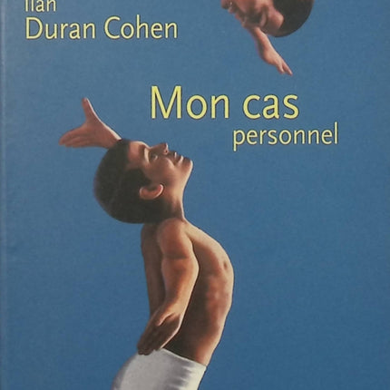 Mon cas personnel – Ilan Duran Cohen – roman contemporain humour amour et rupture - Livre