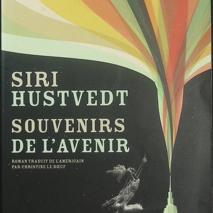 Souvenirs de l'avenir - Siri Hustvedt - Roman américain - New York - Mémoire - Écriture - Féminisme - Livre