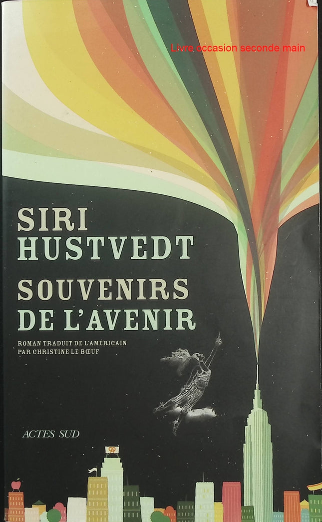 Souvenirs de l'avenir - Siri Hustvedt - Roman américain - New York - Mémoire - Écriture - Féminisme - Livre