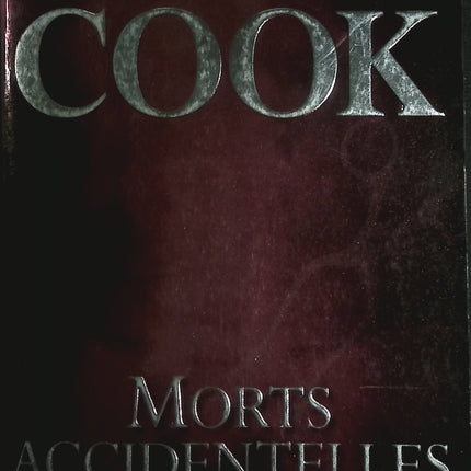 Morts accidentelles – Robin Cook – thriller médical enquête corruption – livre occasion - Livre