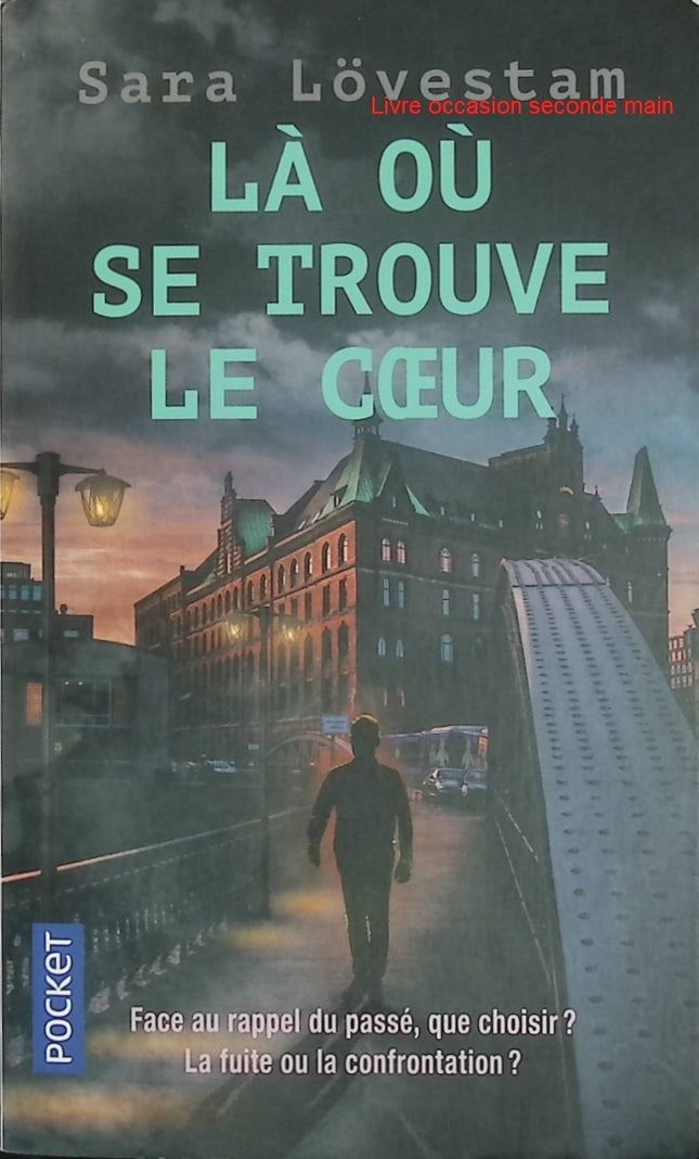 Là où se trouve le cœur - Sara Lövestam - Roman suédois d’occasion sur l’amour, les rencontres et les émotions humaines - Livre