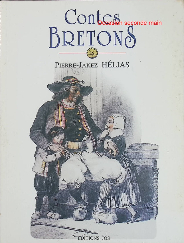 Contes Bretons - Pierre Jakez Hélias - Contes, légendes et traditions de Bretagne occasion - Livre