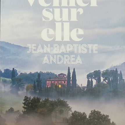 Veiller sur elle - Prix Goncourt 2023 - Jean-Baptiste Andrea - Roman historique - Italie - Amour - Sculpture - Fascisme - Livre