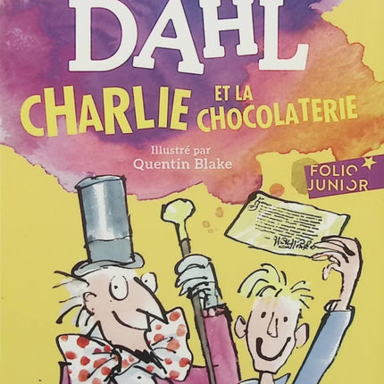 Charlie et la chocolaterie – Roald Dahl – Quentin Blake – Roman jeunesse illustré – Dès 8 ans - Livre