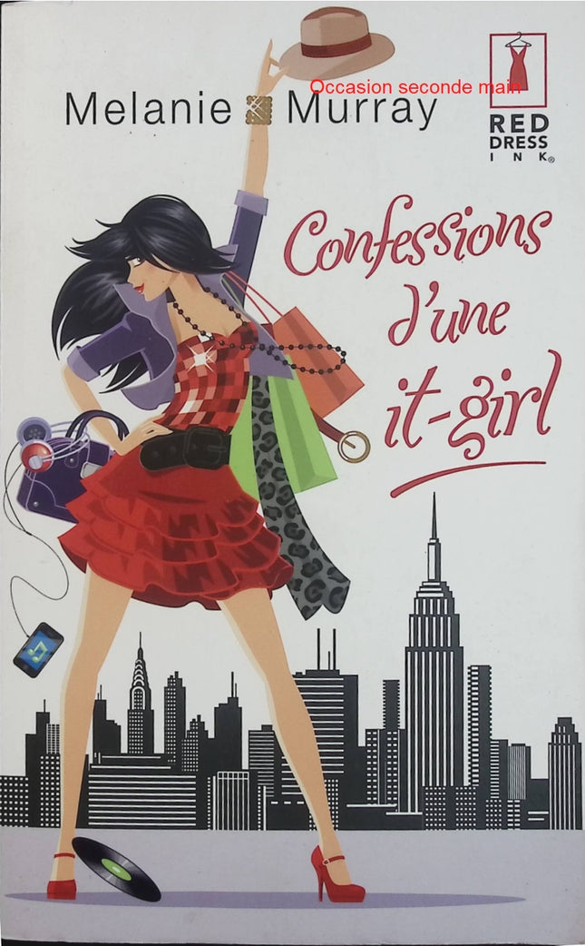 Confessions d’une it-girl – Mélanie Murray – Roman chick-lit New York, glamour et célébrité - Livre